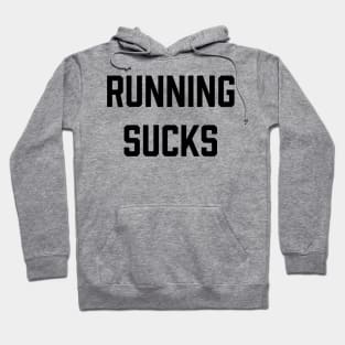 Running Sucks Gym Motivation - Gym Fitness Workout Hoodie